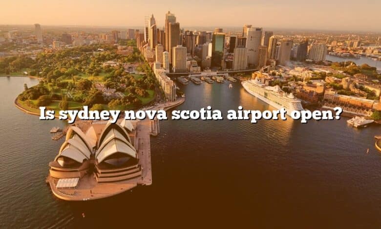 Is sydney nova scotia airport open?