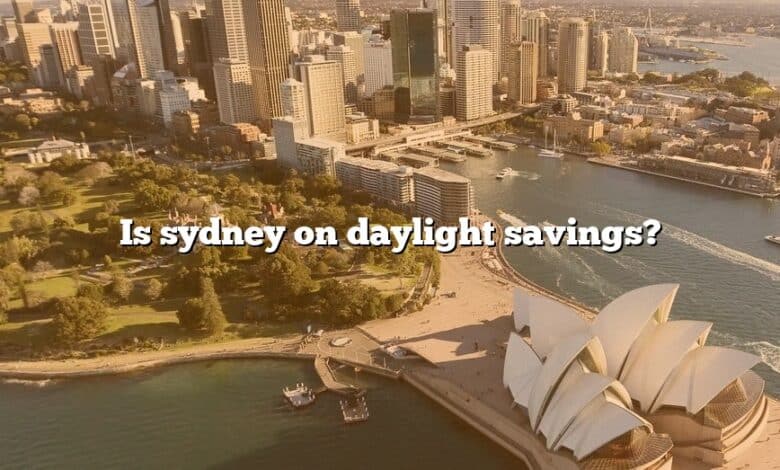 Is sydney on daylight savings?