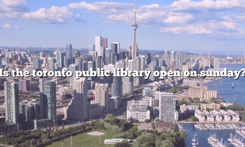 Is the toronto public library open on sunday?