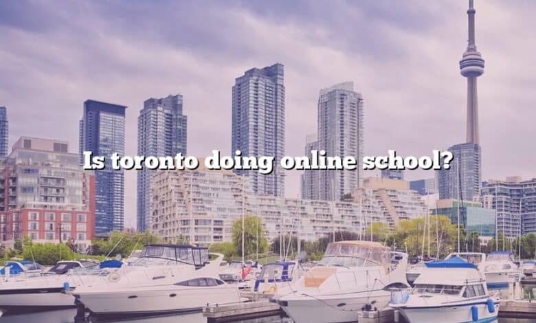 Is toronto doing online school?