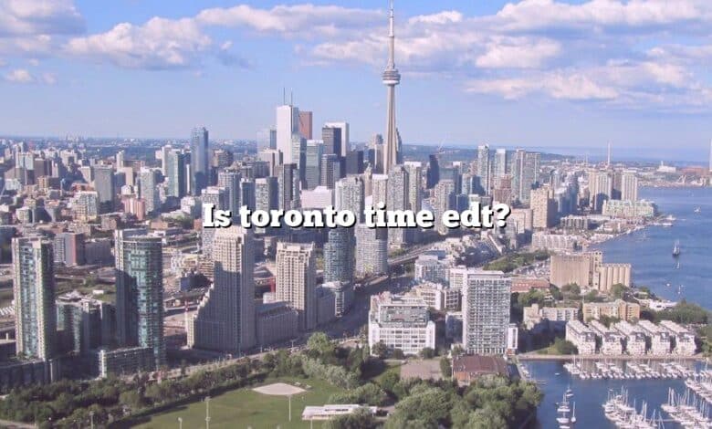 Is toronto time edt?
