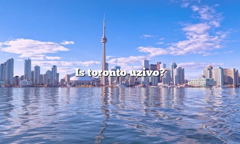 Is toronto uzivo?