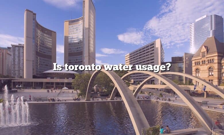 Is toronto water usage?