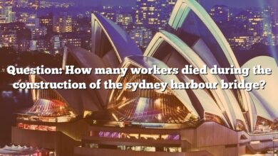 Question: How many workers died during the construction of the sydney harbour bridge?