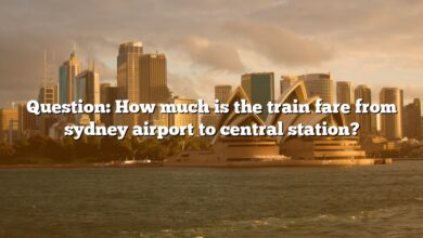 Question: How much is the train fare from sydney airport to central station?