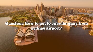 Question: How to get to circular quay from sydney airport?