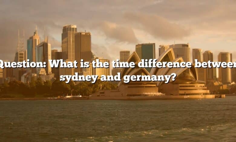 Question: What is the time difference between sydney and germany?