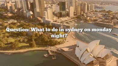 Question: What to do in sydney on monday night?