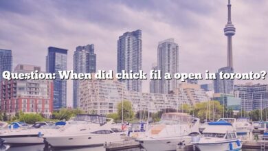Question: When did chick fil a open in toronto?