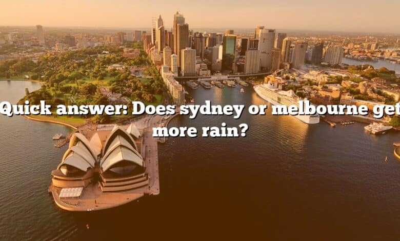 Quick answer: Does sydney or melbourne get more rain?