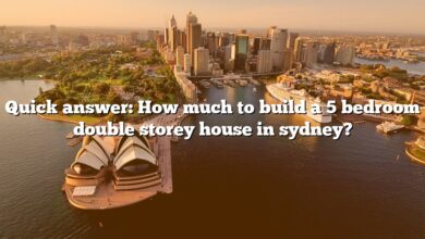 Quick answer: How much to build a 5 bedroom double storey house in sydney?