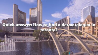Quick answer: How to find a dermatologist in toronto?