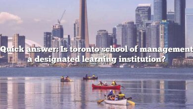 Quick answer: Is toronto school of management a designated learning institution?