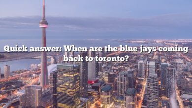 Quick answer: When are the blue jays coming back to toronto?