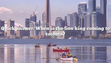 Quick answer: When is the lion king coming to toronto?