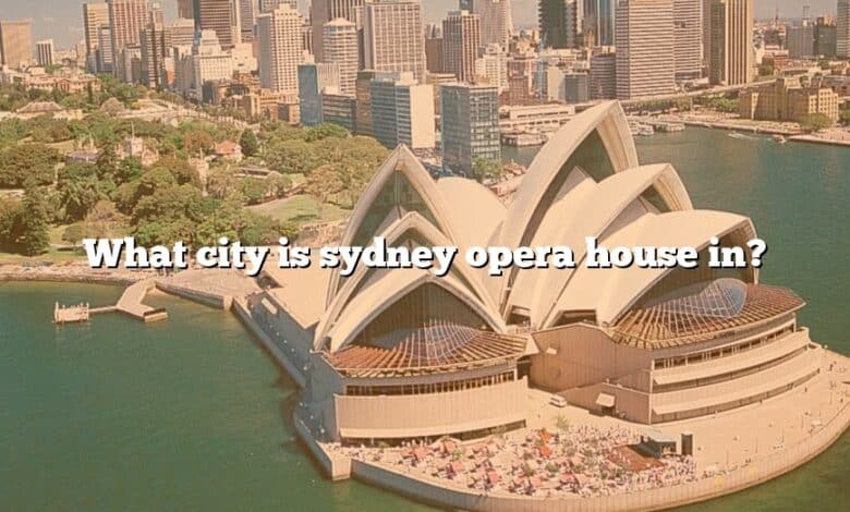What city is sydney opera house in?