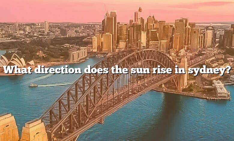 What direction does the sun rise in sydney?