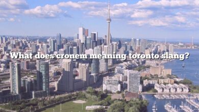What does cronem meaning toronto slang?