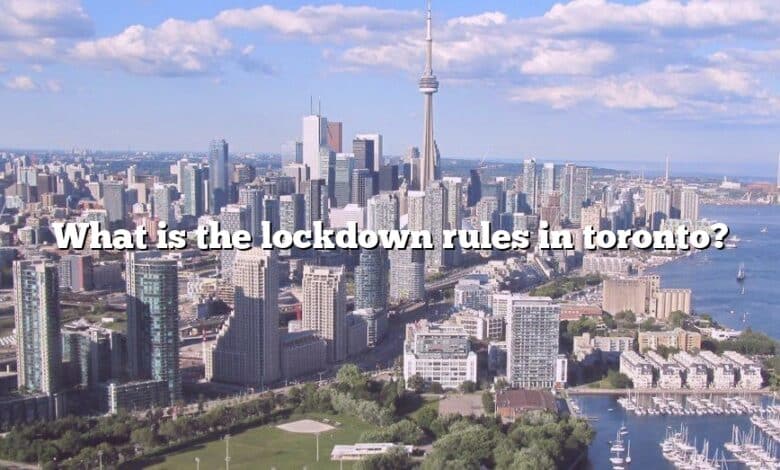 What is the lockdown rules in toronto?