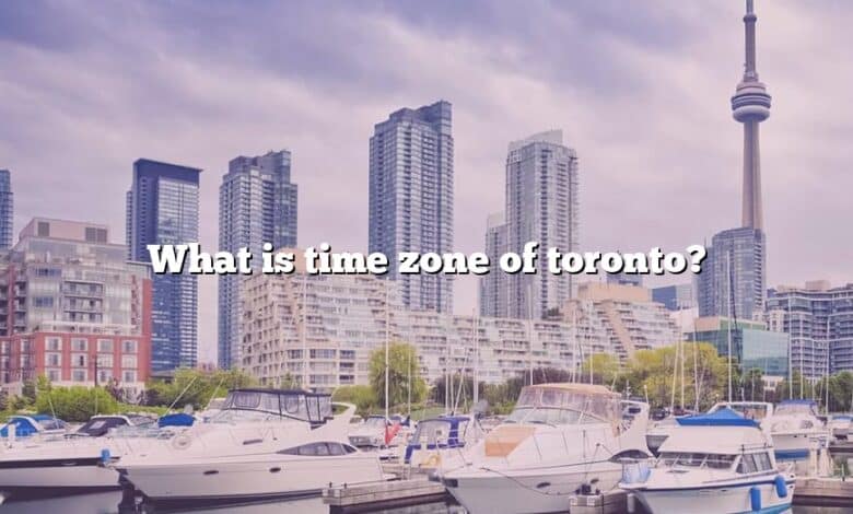 What is time zone of toronto?