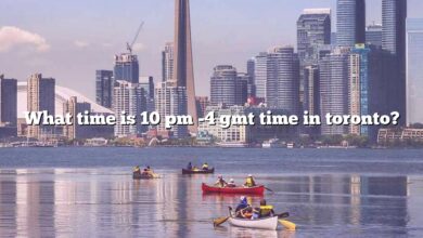 What time is 10 pm -4 gmt time in toronto?