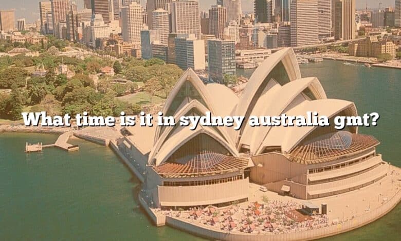 What time is it in sydney australia gmt?
