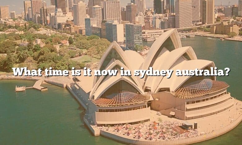 What time is it now in sydney australia?