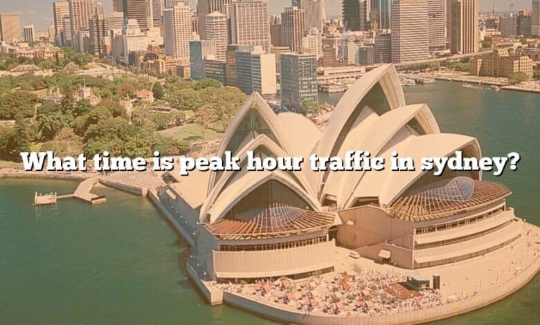 What time is peak hour traffic in sydney?