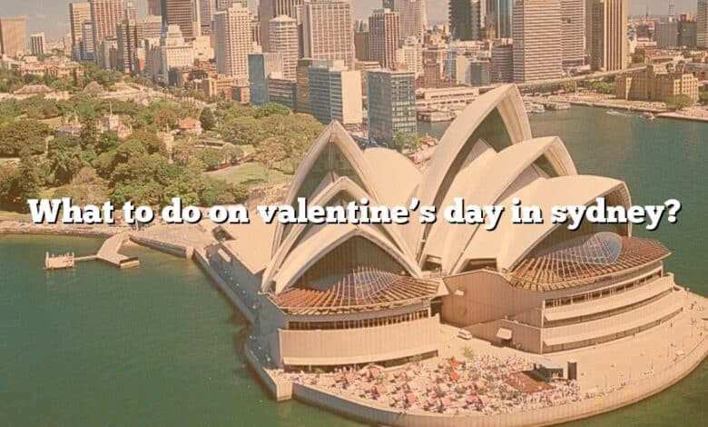What to do on valentine’s day in sydney?