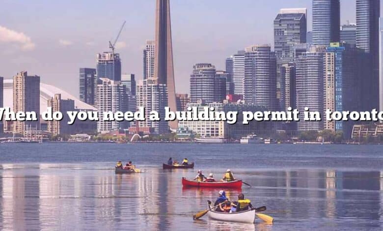 When do you need a building permit in toronto?