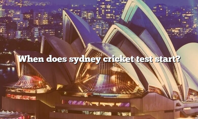 When does sydney cricket test start?