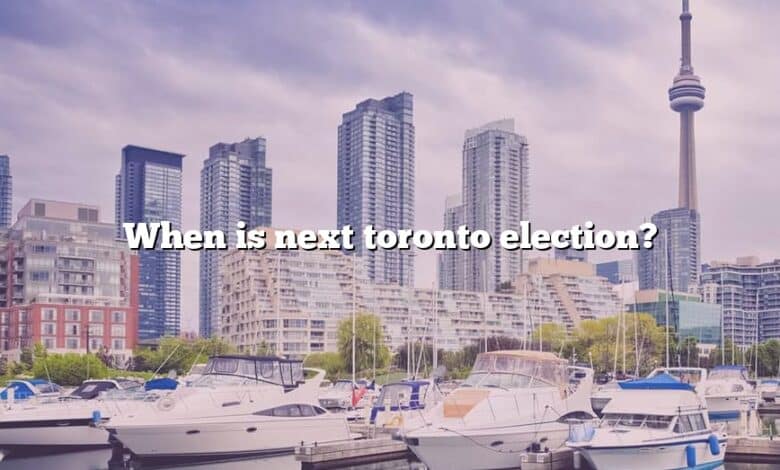 When is next toronto election?