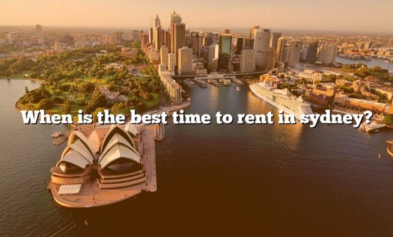 When is the best time to rent in sydney?