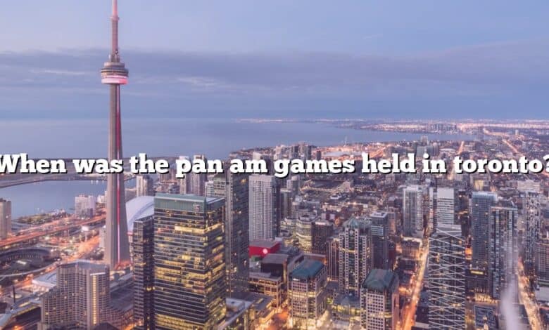 When was the pan am games held in toronto?
