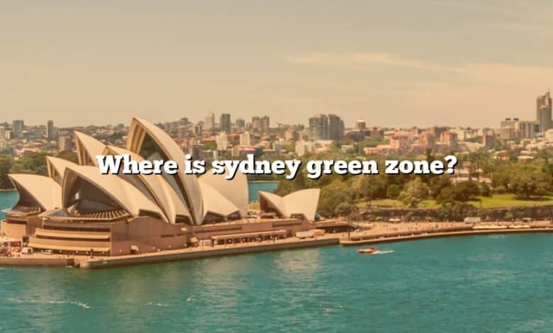 Where is sydney green zone?