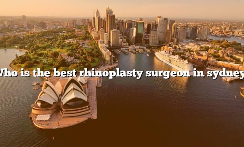 Who is the best rhinoplasty surgeon in sydney?