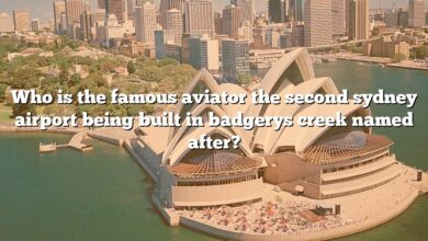 Who is the famous aviator the second sydney airport being built in badgerys creek named after?