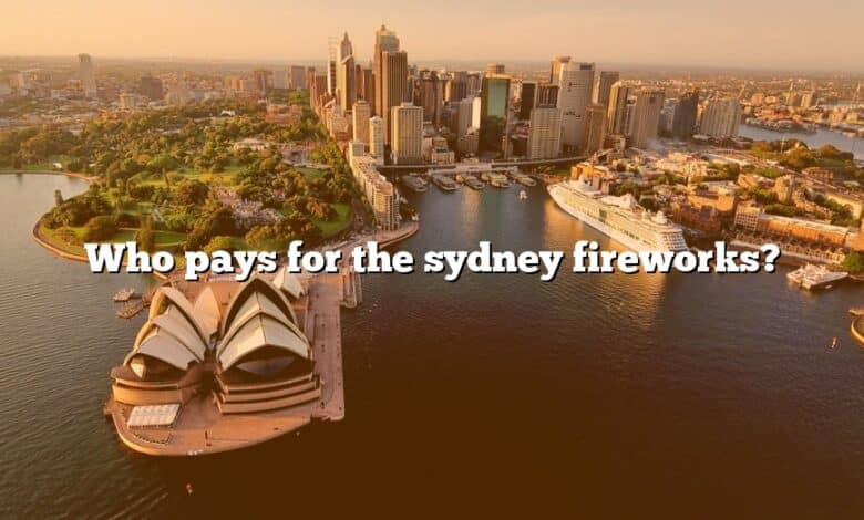 Who pays for the sydney fireworks?