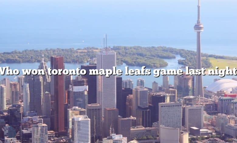 Who won toronto maple leafs game last night?