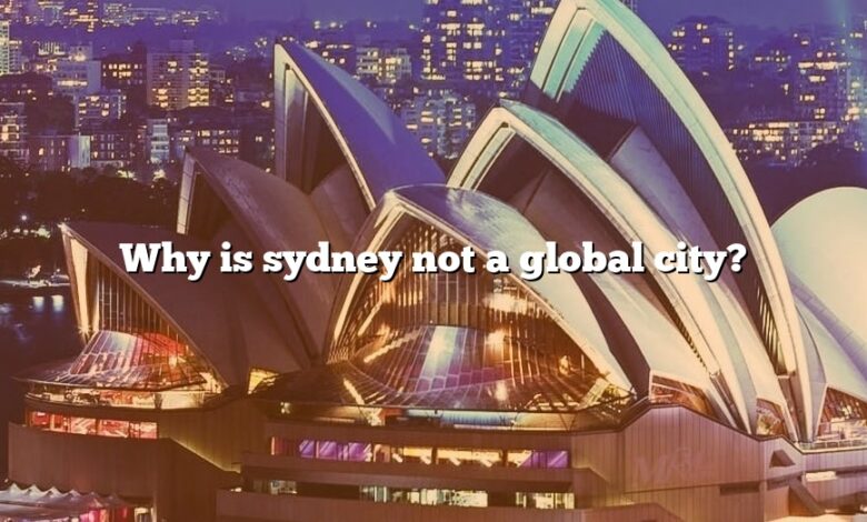Why is sydney not a global city?