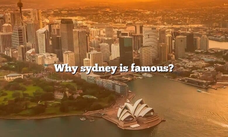 Why sydney is famous?