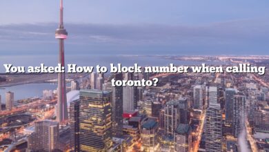 You asked: How to block number when calling toronto?