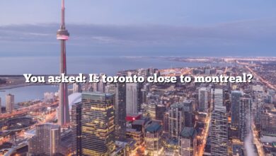 You asked: Is toronto close to montreal?