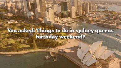 You asked: Things to do in sydney queens birthday weekend?