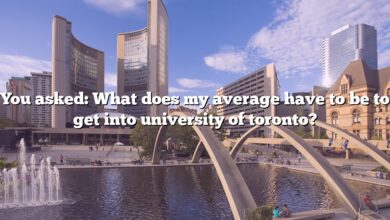 You asked: What does my average have to be to get into university of toronto?
