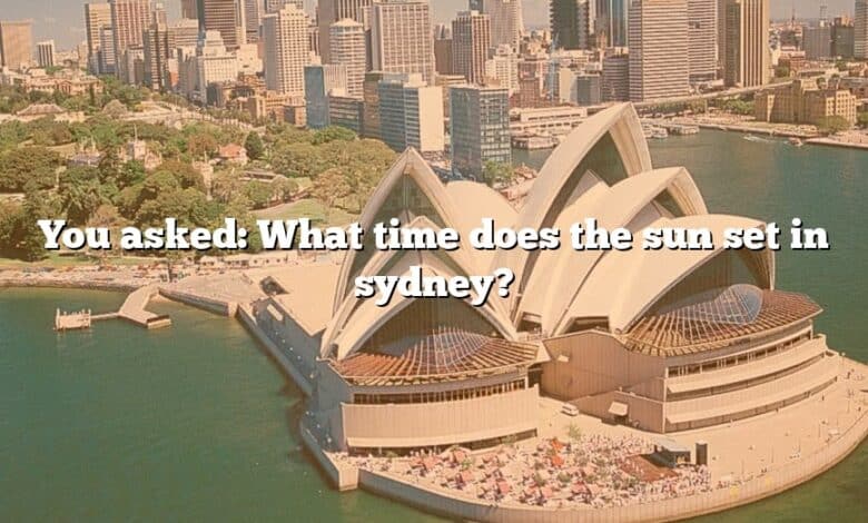 You asked: What time does the sun set in sydney?